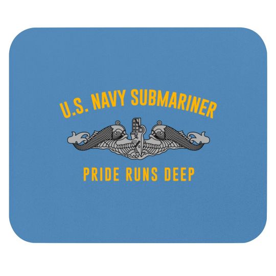Discover US Navy Sub Veteran Submariner Pride Runs Deep Mouse Pads