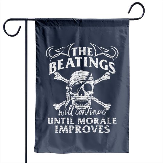 Discover Beatings Continue Until Morale Improves Novelty Garden Flags