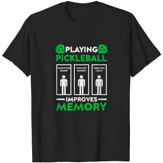 Discover Pickleball Player Improves Memory - T-Shirt