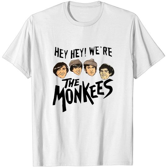 Discover Hey Hey! We're The Monkees T-Shirt