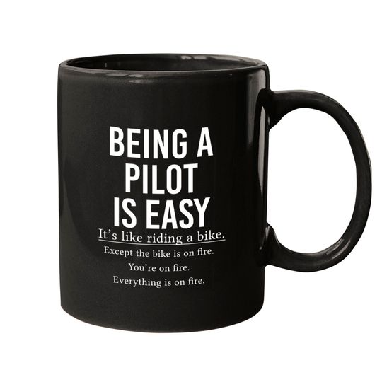 Discover Funny Pilot Gift - Being A Pilot Is Easy Mug