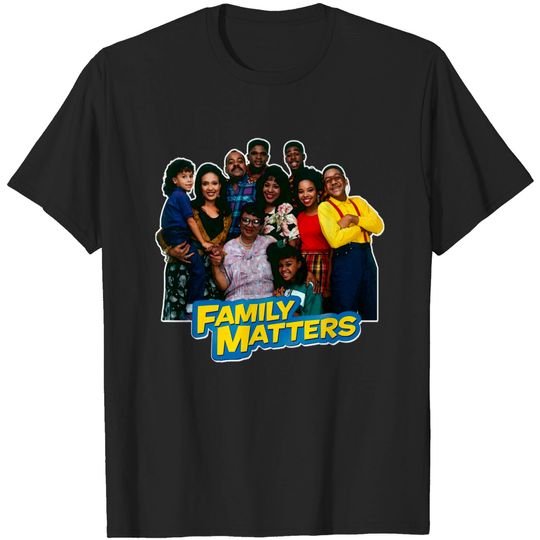 Discover Family Matters - Family Matters - T-Shirt