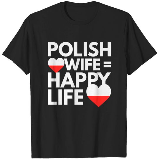 Discover Polish Wife is Happy Life T-shirt