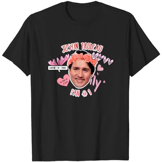 Discover Fan #1 Justin Trudeau - Justin Trudeau - T-Shirt