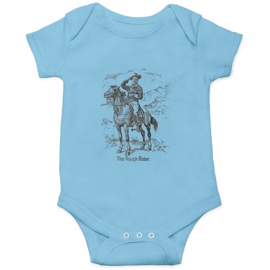 Discover Teddy Roosevelt - The Rough Rider - Theodore Roosevelt - Onesies