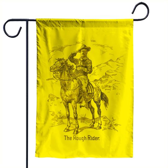 Discover Teddy Roosevelt - The Rough Rider - Theodore Roosevelt - Garden Flags