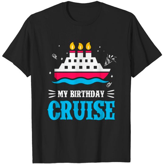 Discover Birthday Cruise Cruising Cruise Ship Holiday T-shirt