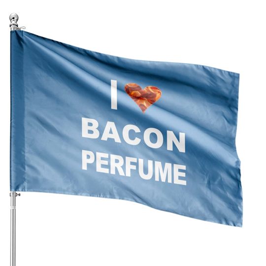 Discover Bacon perfume House Flags