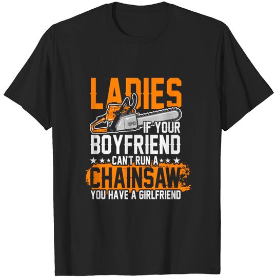 Discover Can't run chainsaw T-shirt