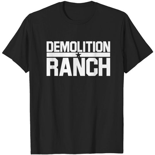 Discover Demolition ranch funny T-shirt