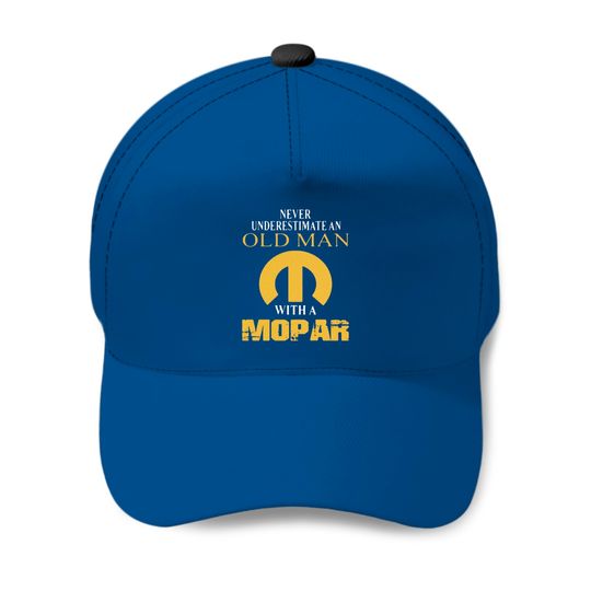 Discover Never underestimate an old man with a Mopar Baseball Caps