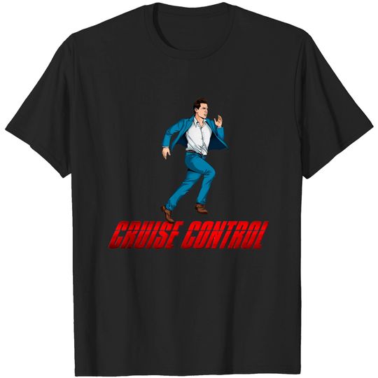 Discover Cruise Control - Tom Cruise Running - T-Shirt