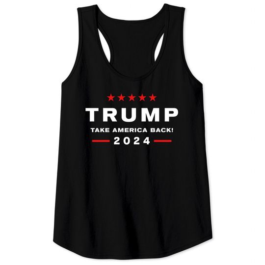 Discover Trump 2024 Take America Back - Trump 2024 - Tank Tops