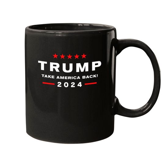 Discover Trump 2024 Take America Back - Trump 2024 - Mugs