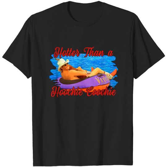 Discover Hotter Than A Hoochie Coochie Vintage Movie T Shirt