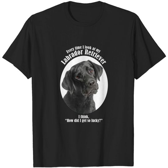 Discover Lucky Black Lab - Labrador - T-Shirt