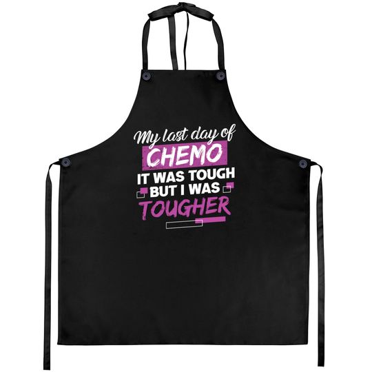 Discover My Last Day Of Chemo for a Cancer Survivor Aprons