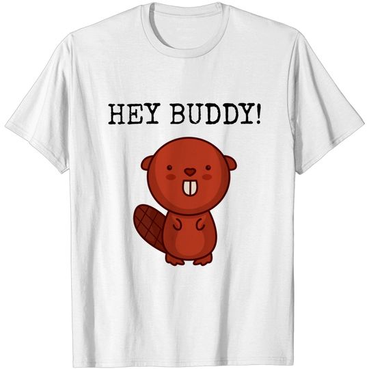 Discover Hey Buddy - Buddy - T-Shirt