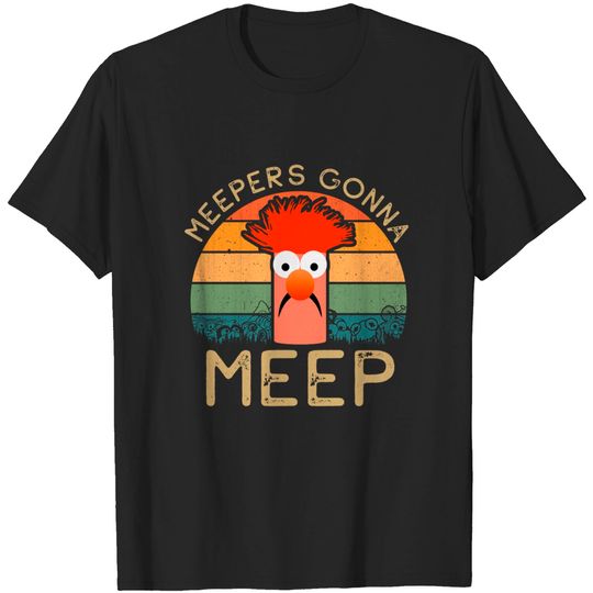 Discover Meepers Gonna Meep - Meepers Gonna Meep - T-Shirt
