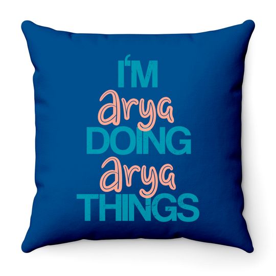Discover I'm Arya: Funny Arya Quote Throw Pillow