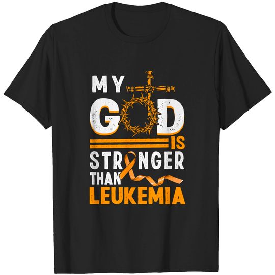 Discover My God Is Stronger Than Leukemia awareness - Leukemia - T-Shirt
