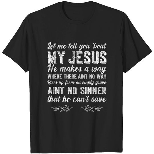Discover Let Me Tell You About My Jesus Christian T-Shirt