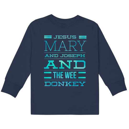 Discover Jesus mary and Joseph and the wee donkey  Kids Long Sleeve T-Shirts