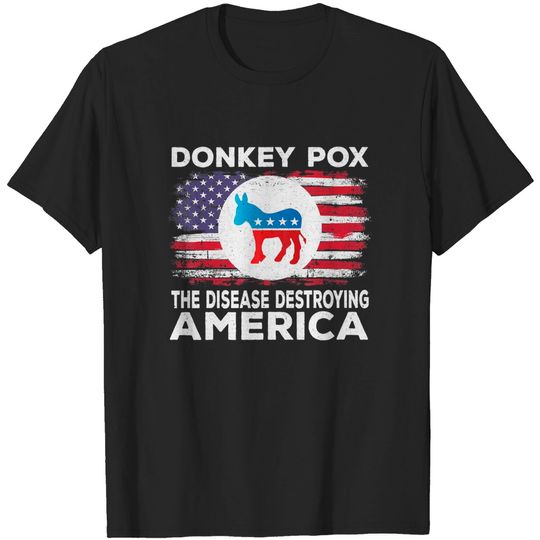 Discover Donkey Pox The Disease Destroying America, Funny Anti Biden Shirt, Republican Shirt