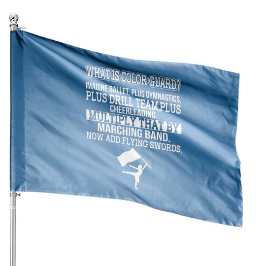 Discover Color Guard What Is Color Guard Funny Definition House Flags