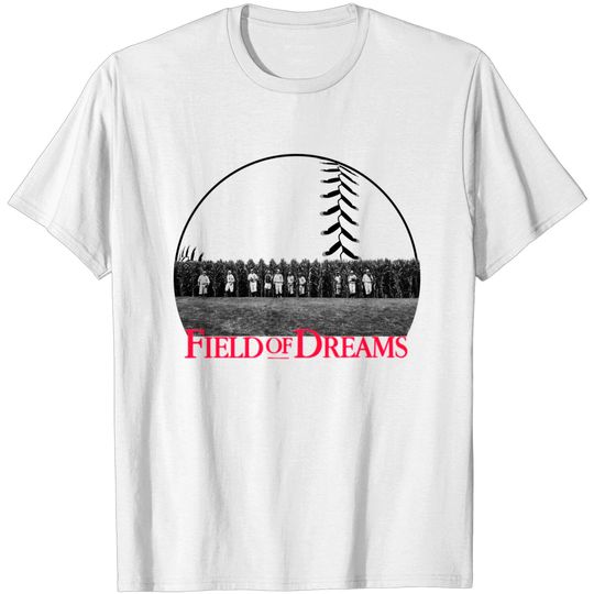 Discover Field of Dreams - Field Of Dreams - T-Shirt