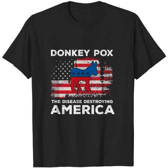 Discover Donkey Pox The Disease Destroying America Funny Donkeypox Funny T-Shirt