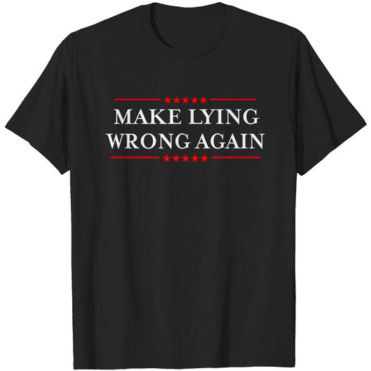 Discover Make Lying Wrong Again Shirt Resist Racism Antitru T-shirt