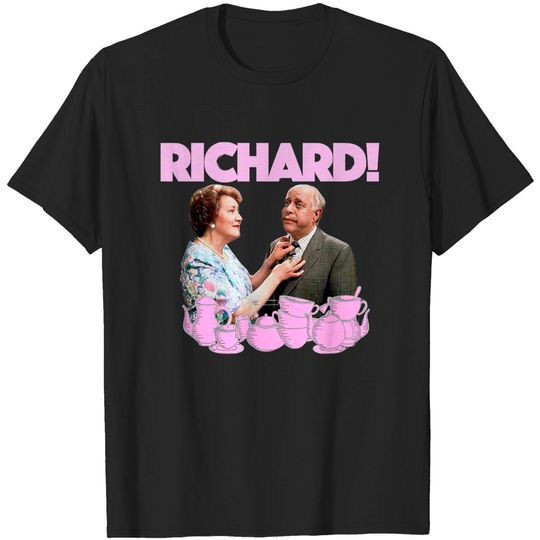 Discover Richard Bucket! - Keeping Up Appearances - T-Shirt