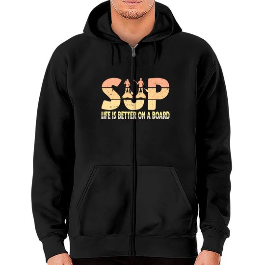Discover Life Is Better On A Board Stand Up Paddle Board Zip Hoodies