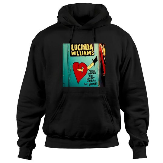 Discover Lucinda Williams Down Where The Spirit Meets The Bone Album Classic Hoodies