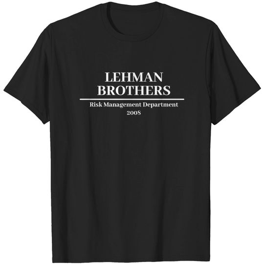 Discover Lehman Brothers Risk Management department Classic T-Shirt