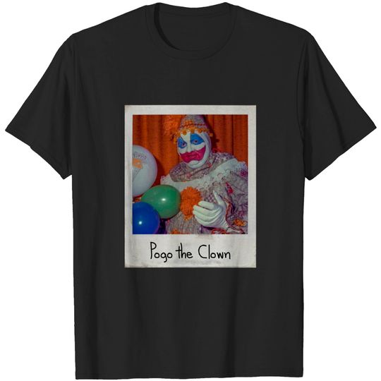 Discover Pogo the Clown - John Wayne Gacy - T-Shirt