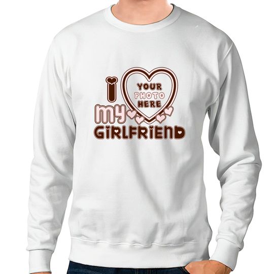 Discover I love my girlfriend for mens boy Sweatshirts
