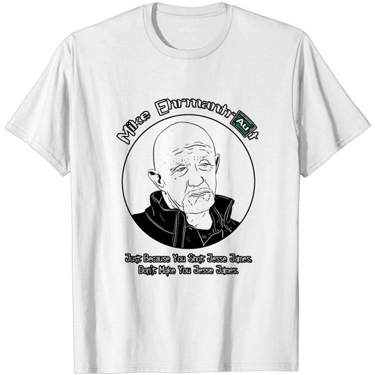 Discover Mike Ehrmantraut - Breaking Bad - Mike Ehrmantraut - T-Shirt