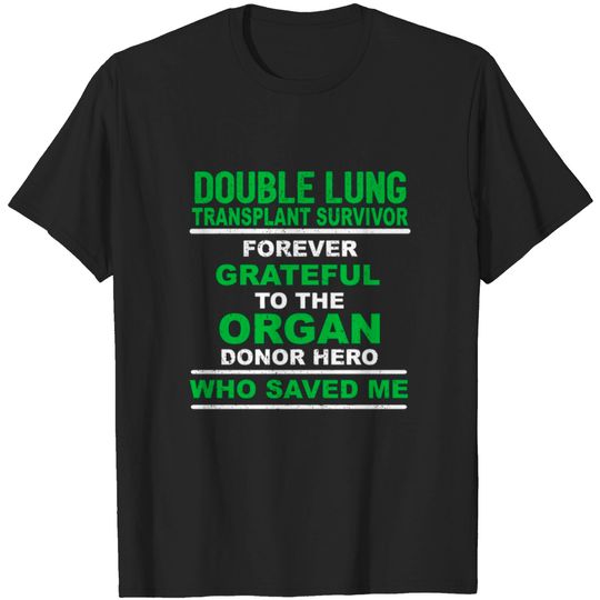 Discover Double Lung Transplant Survivor Forever Grateful G T-shirt
