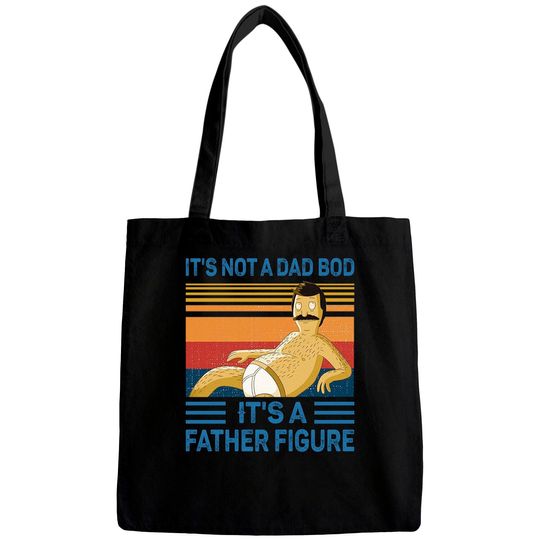 Discover It's Not A Dad Bod It's A Father Figure Mountain Bags