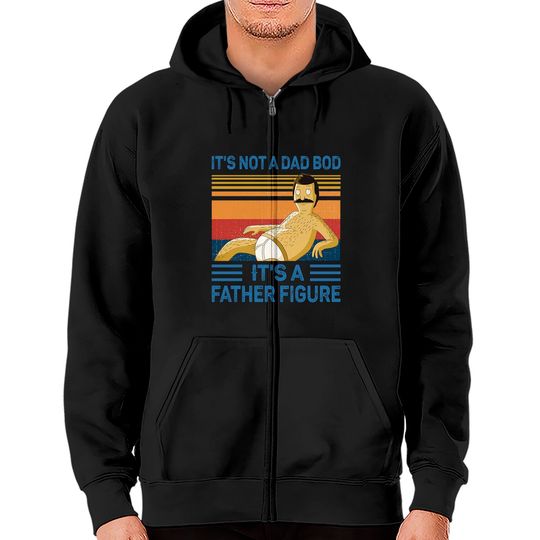 Discover It's Not A Dad Bod It's A Father Figure Mountain Zip Hoodies