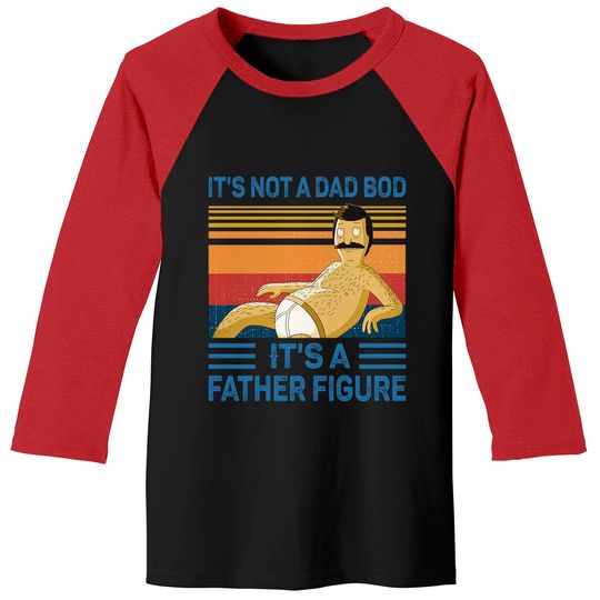 Discover It's Not A Dad Bod It's A Father Figure Mountain Baseball Tees