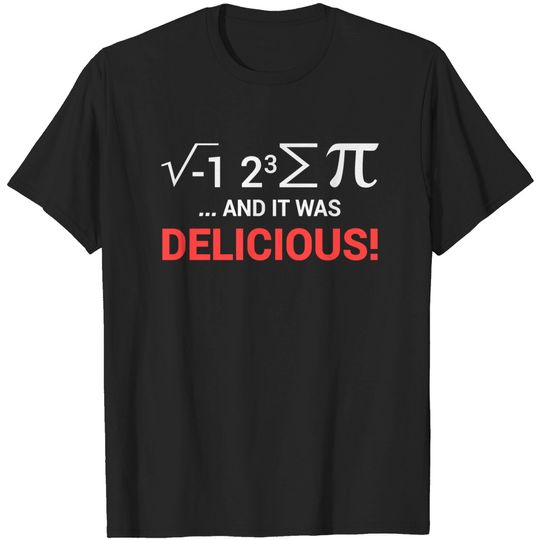 Discover I Ate Some Pie Math - Math - T-Shirt