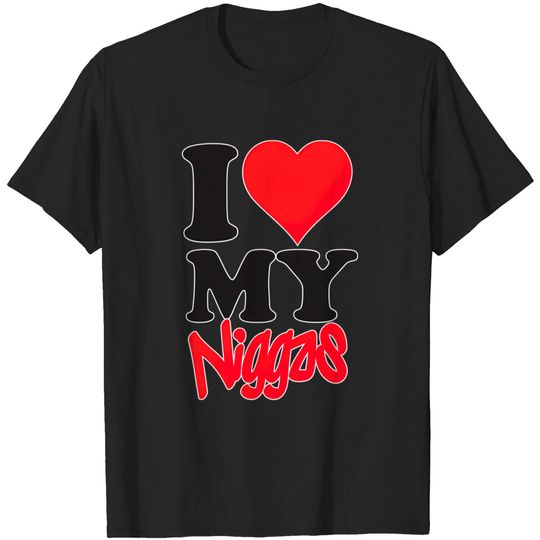 Discover I Love My Niggas T-shirt