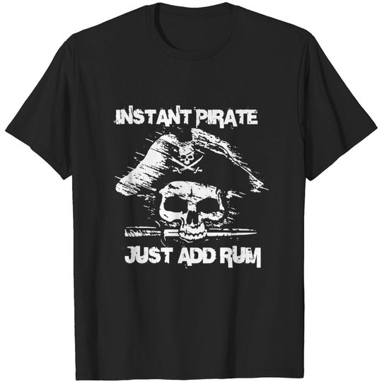 Discover Instant Pirate Just Add Rum Logo T-shirt