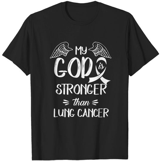 Discover my God stronger than LUNG CANCER T-shirt