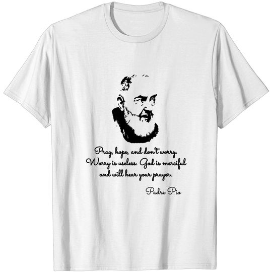 Discover Padre Pio Quotes T-shirt