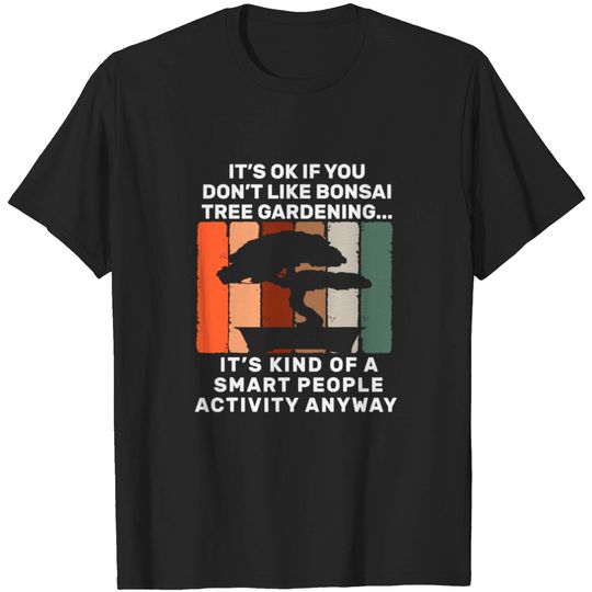Discover Bonsai Tree Gardening Smart People Activity Japan T-shirt
