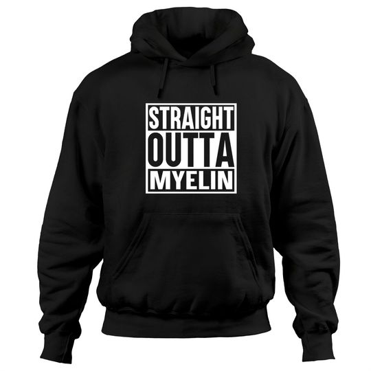 Discover STRAIGHT OUTTA MYELIN Hoodies